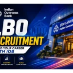 Indian Overseas Bank LBO Recruitment 2026 for Graduates | 250 Vacancies- Notification Out