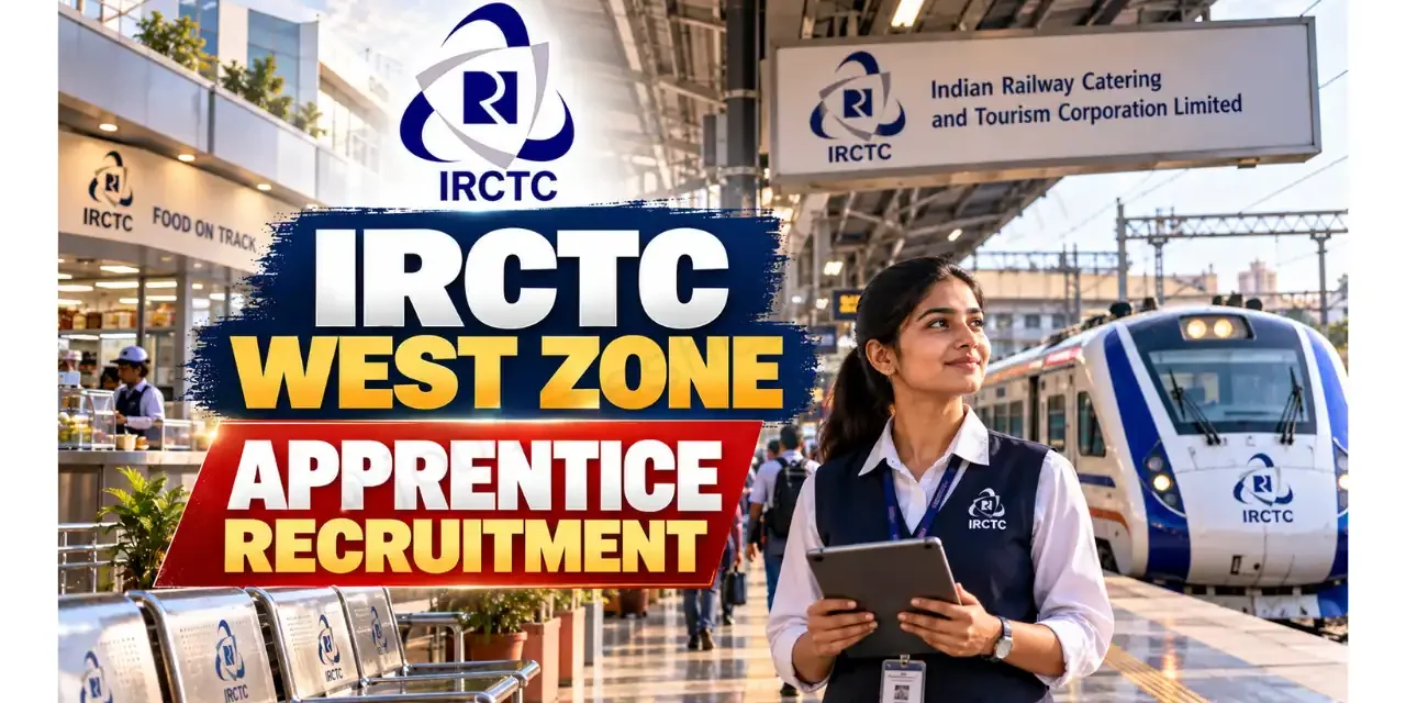 IRCTC West Zone Apprentice Recruitment 2026 – Apply Online for 27 Apprentice Posts