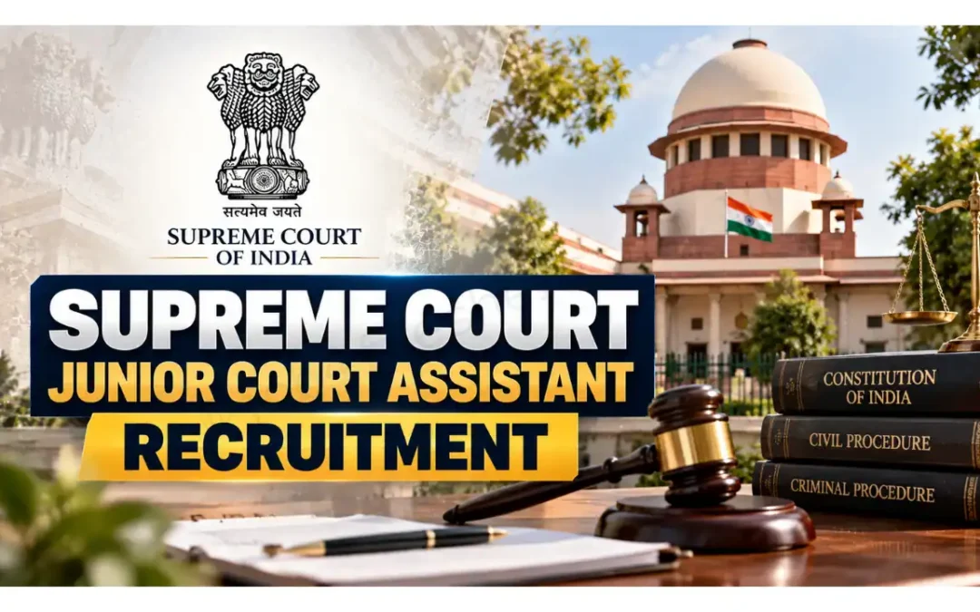 Supreme Court Junior Court Assistant Recruitment 2026 Notification Announced for 250 Posts