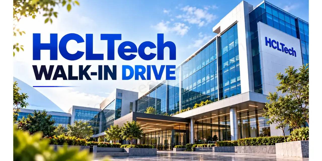 HCLTech Walk-in Drive for Freshers – O2C Voice Process Role | Chennai