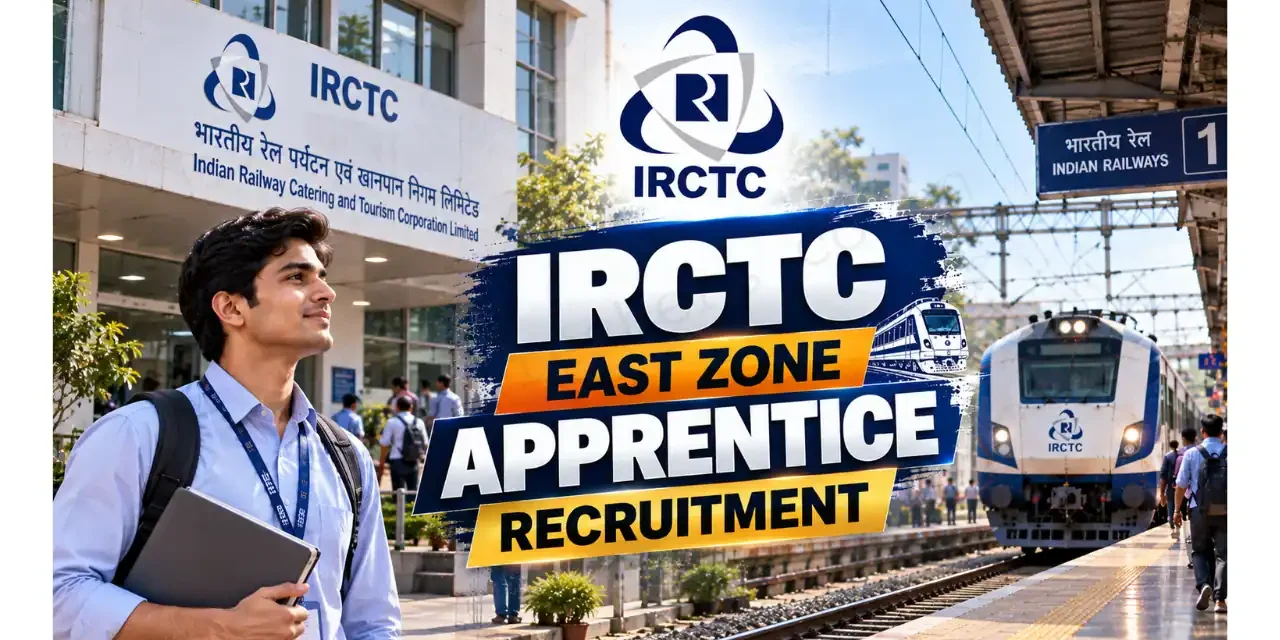 IRCTC East Zone Apprentice Recruitment 2026 – 44 Graduate & COPA Apprentice Seats | No Exam