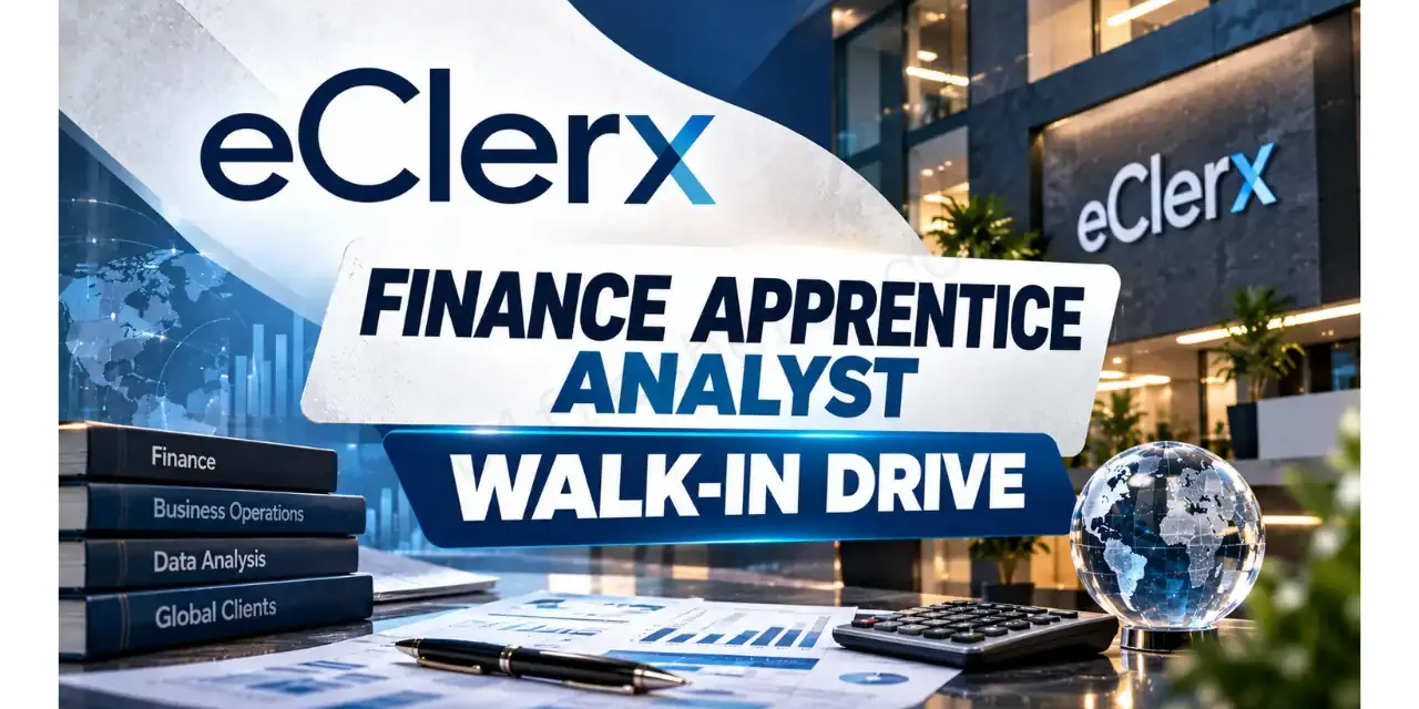 Finance Apprentice Analyst eClerx Walk-in Drive in Pune | Commerce Freshers