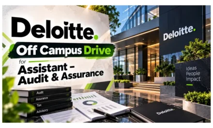 Deloitte Off Campus Drive 2026 for B.Com Freshers | Assistant- Audit & Assurance