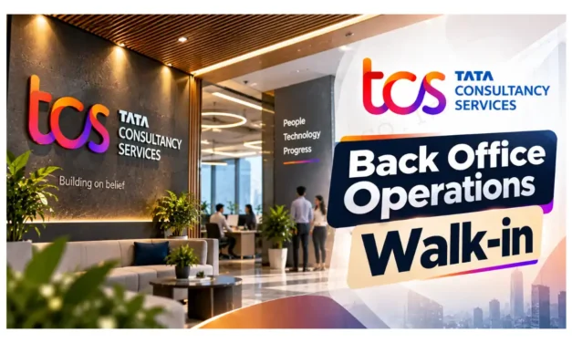TCS Walk In Drive 2026 for Freshers | Back Office Operations- Register Now 
