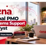 Ciena Recruitment 2026 | Global PMO Systems Support Analyst | Work From Home (Gurugram)