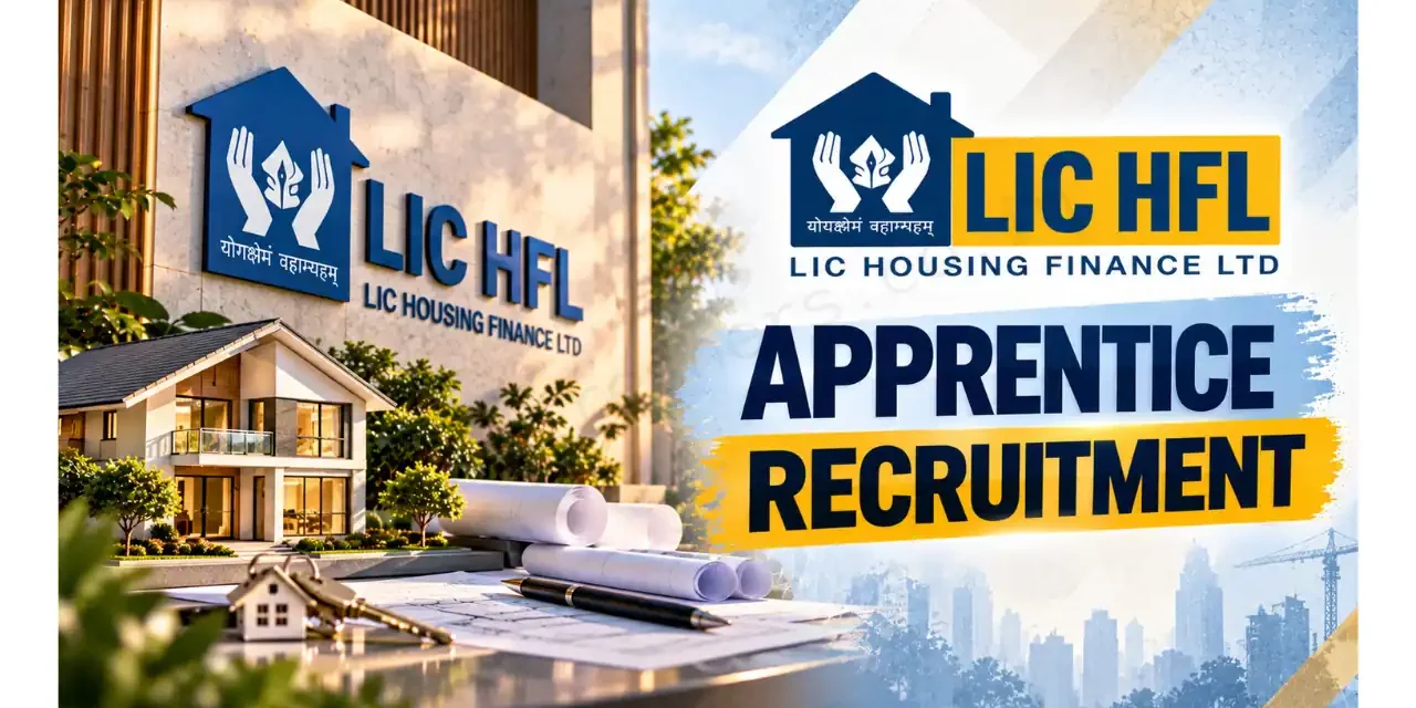 LIC HFL Apprentice Recruitment 2026: Great Chance for Graduates – 232 Seats Across India