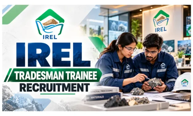 IREL Tradesman Trainee Recruitment 2026 | Total 131 Posts for ITI Holders | Apply Online