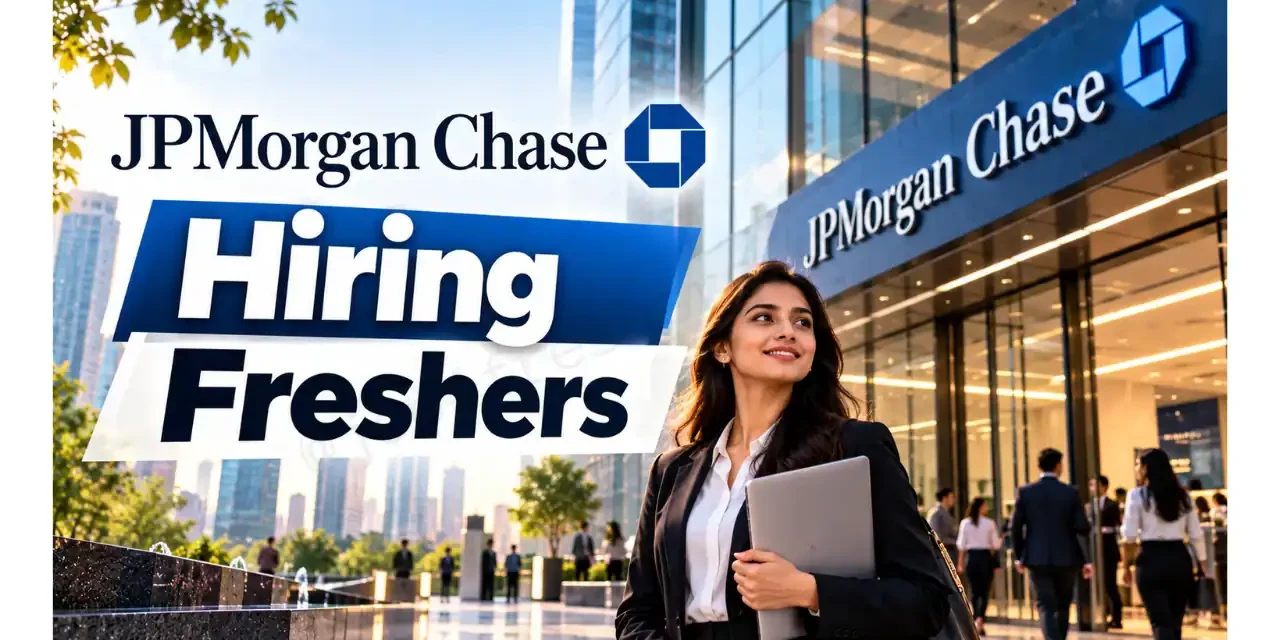 JPMorgan Chase Hiring Freshers 2026 | Trade Lifecycle Analyst | Mumbai