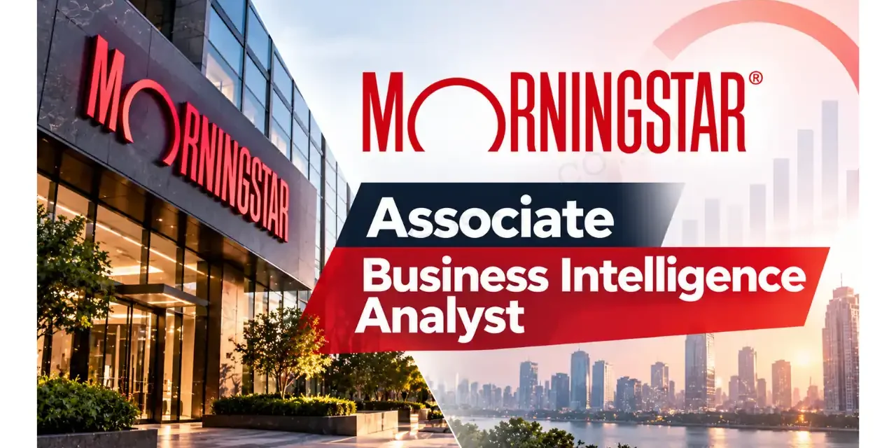 Morningstar Recruitment 2026 | Business Intelligence Analyst | Freshers